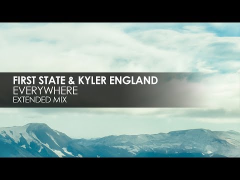 First State & Kyler England - Everywhere - UCvYuEpgW5JEUuAy4sNzdDFQ