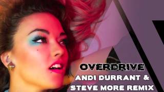 Laura Steel - Overdrive - Andi Durrant & Steve More Remix