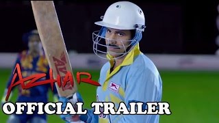Azhar | Official Trailer| Emraan Hashmi, Nargis Fakhri, Prachi Desai, Lara Dutta, Gautam Gulati