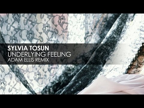 Sylvia Tosun - Underlying Feeling (Adam Ellis Remix) - UCvYuEpgW5JEUuAy4sNzdDFQ