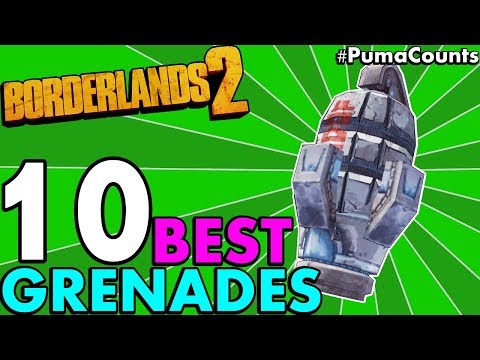 Top 10 Best Regular, Unique and Legendary Grenade Mods in Borderlands 2 (Grenade Types) #PumaCounts - UCbbwieYl0WBCPsXB9uKvVUA