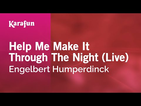 Karaoke Help Me Make It Through The Night (Live) - Engelbert Humperdinck * - UCbqcG1rdt9LMwOJN4PyGTKg