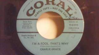Charlie Gracie - I'm A Fool, That's Why