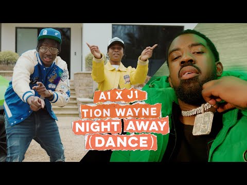 A1 x J1 - Night Away (Dance) ft. Tion Wayne (Clean)