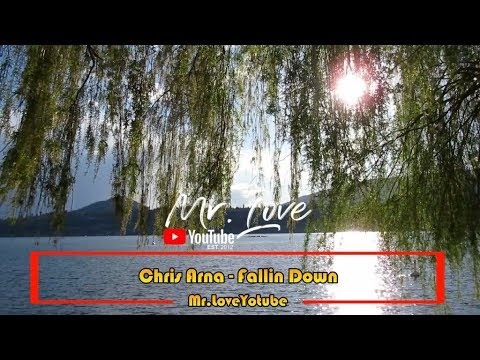 Chris Arna - Fallin Down - UCKA_OnBKECVV3iBUPeP9s3w