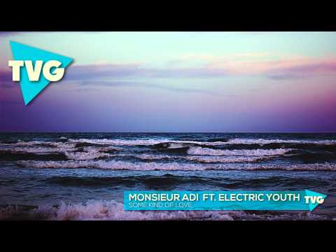 Monsieur Adi ft. Electric Youth - Some Kind Of Love - UCxH0sQJKG6Aq9-vFIPnDZ2A