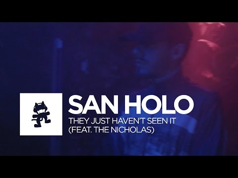 San Holo - They Just Haven't Seen It (feat. The Nicholas) [Official Music Video] - UCJ6td3C9QlPO9O_J5dF4ZzA