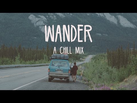 Wander | A Chill Mix - UCBYg9_11ErMsFFNR66TRuLA