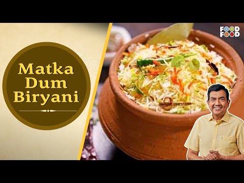 30 Minute Mein Daawat | Matka Dum Biryani | Chef Sanjeev Kapoor - UCthIcpK06l9bhi9ISgreocw