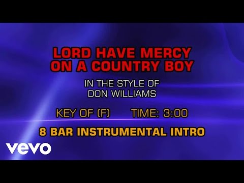 Don Williams - Lord Have Mercy On A Country Boy (Karaoke) - UCQHthJbbEt6osR39NsST13g