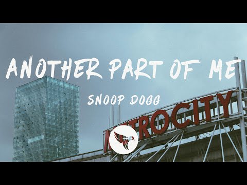 Snoop Dogg - Another Part Of Me (Lyrics) ft. Dr. Dre and Sting