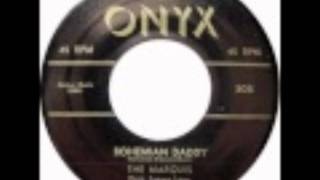MARQUIS - BOHEMIAN DADDY / HOPE HE'S TRUE - ONYX 505 - 1956