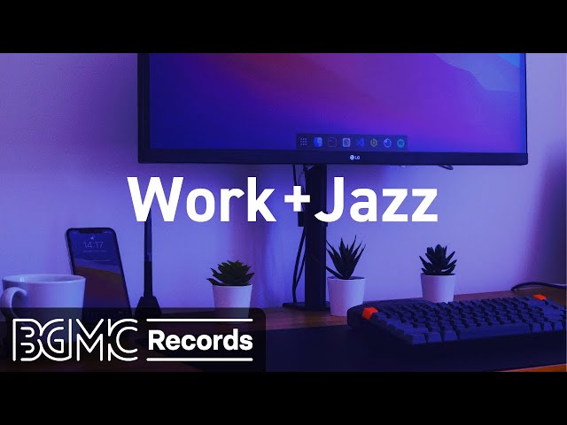 Café Music BGM Channel: The Best Jazz to Work To