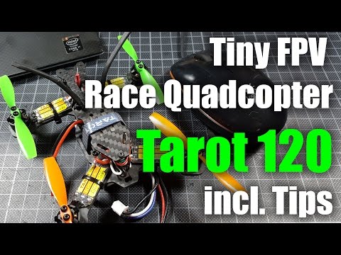 Tiny FPV Race Quadcopter Tarot 120 // Setup // Tips // Flight - UCMRpMIts6jyvjGH1MLLdf6A
