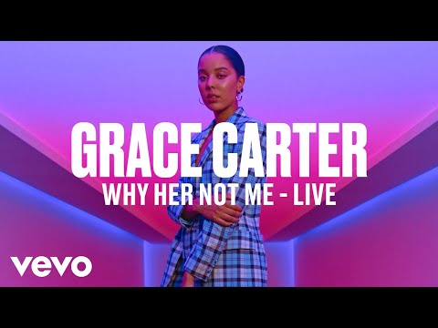 Grace Carter - Why Her Not Me (Live) | Vevo DSCVR - UC-7BJPPk_oQGTED1XQA_DTw