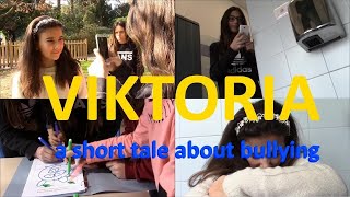 Viktoria - a short tale about bullying -  una piccola storia di bullismo - cortometraggio