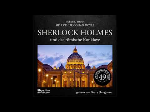 Die neuen Abenteuer | Folge 49: Sherlock Holmes und das römische Konklave (2/2) - Gerry Hungbauer
