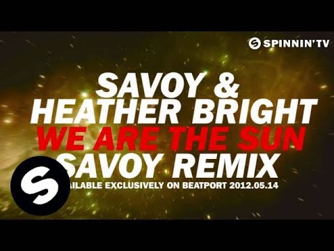 SAVOY & Heather Bright - We Are The Sun (SAVOY Remix) [Teaser] - UCpDJl2EmP7Oh90Vylx0dZtA