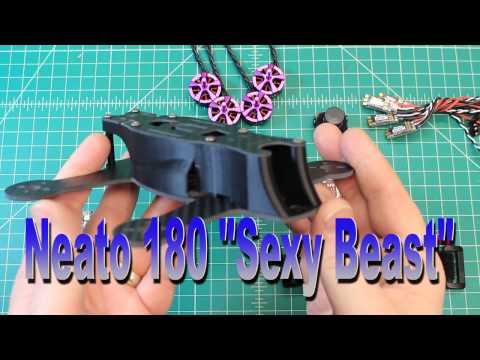 Neato 180 Sexy Beast FPV Frame Buildout - UCGqO79grPPEEyHGhEQQzYrw