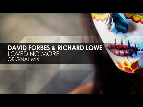 David Forbes & Richard Lowe - Loved No More - UCvYuEpgW5JEUuAy4sNzdDFQ