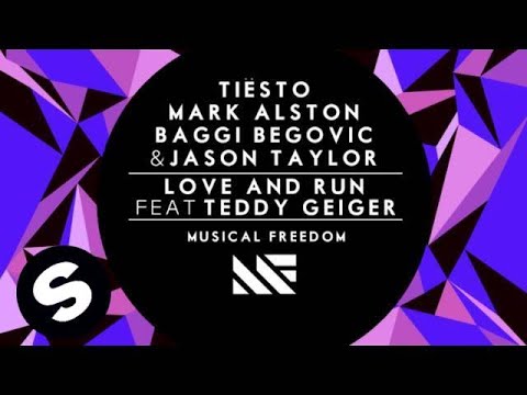 Tiësto, Mark Alston, Baggi Begovic & Jason Taylor - Love and Run ft. Teddy Geiger - UCpDJl2EmP7Oh90Vylx0dZtA