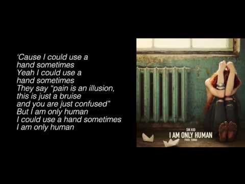 Sik Kid - I Am Only Human (Prod. Tunna) (Lyrics) - UCxED562UWvq1RoIn7-Hcfig