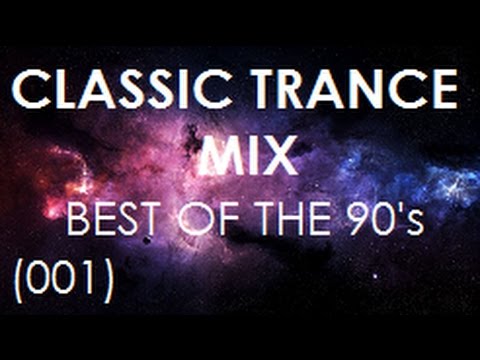 Classic Trance Mix - Best of the 90's (001) - UCj9jn4uhagvAOJUzAcYmrMQ