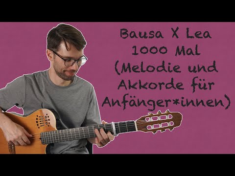 Bausa x Lea - 1000 Mal (Melodie und Akkorde für Anfänger*innen)