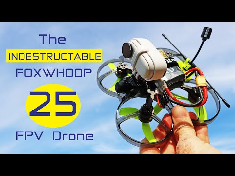 The Unbreakable FPV Drone - Foxwhoop 25 - Review - UCm0rmRuPifODAiW8zSLXs2A
