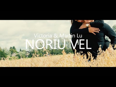 Victoria & Martin Lu - Noriu Vel (Official Video) - UCNd0qqcBpuXCWPM76lDUxqg