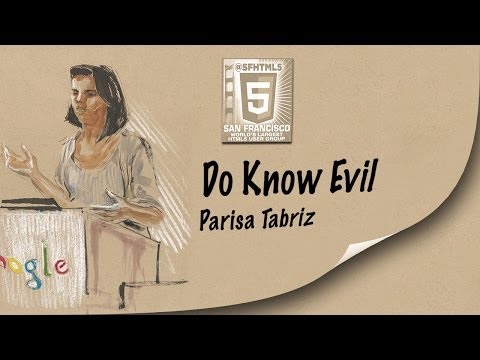 Do Know Evil - Parisa Tabriz - UC_x5XG1OV2P6uZZ5FSM9Ttw