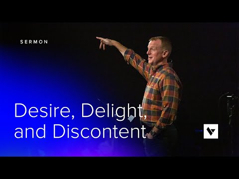 Desire, Delight, and Discontent - Sermons - Mason King - 7/5/22