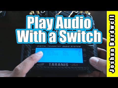 How to make your Taranis play audio with a switch - UCX3eufnI7A2I7IkKHZn8KSQ