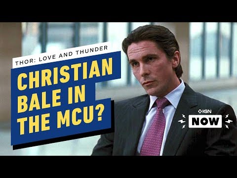 Who Could Christian Bale Be Playing in Thor: Love and Thunder? - IGN Now - UCKy1dAqELo0zrOtPkf0eTMw