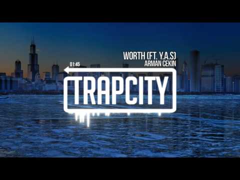 Arman Cekin - Worth (ft. Y.A.S) - UC65afEgL62PGFWXY7n6CUbA