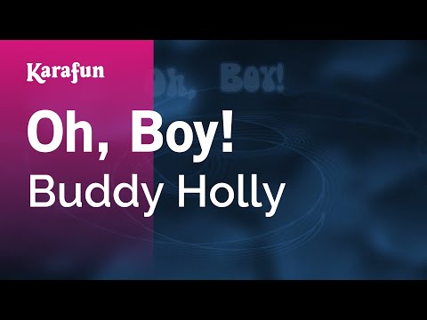 Karaoke Oh, Boy! - Buddy Holly * - UCbqcG1rdt9LMwOJN4PyGTKg