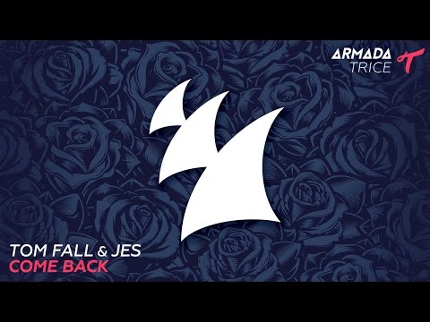 Tom Fall & JES - Come Back (Original Mix) - UCj6PgTET0VZkAPxoTVBLY4g