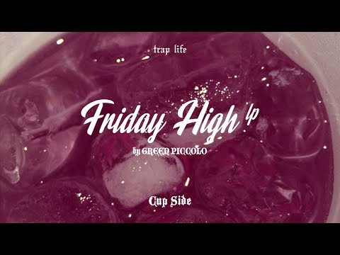 Friday High LP - CupSide (by Green Piccolo) - UCWE_TyjBJPbGql1Diwmqg1Q