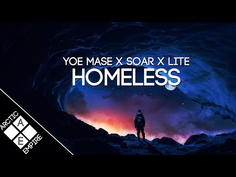 Yoe Mase - Homeless (Soar & Lite Remix) | Melodic Dubstep - UCpEYMEafq3FsKCQXNliFY9A