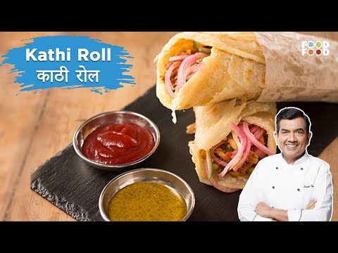 Sanjeev Kapoor Kitchen | Kathi Roll Recipe | Master Chef Sanjeev Kapoor - UCthIcpK06l9bhi9ISgreocw