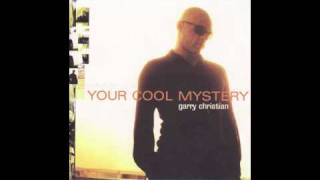 Garry Christian - Your Cool Mystery