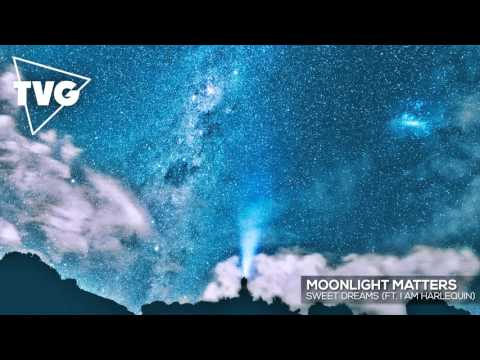 Moonlight Matters - Sweet Dreams (ft. I Am Harlequin) - UCouV5on9oauLTYF-gYhziIQ