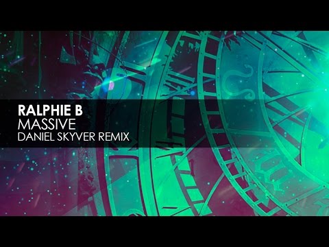 Ralphie B - Massive (Daniel Skyver Remix) - UCvYuEpgW5JEUuAy4sNzdDFQ