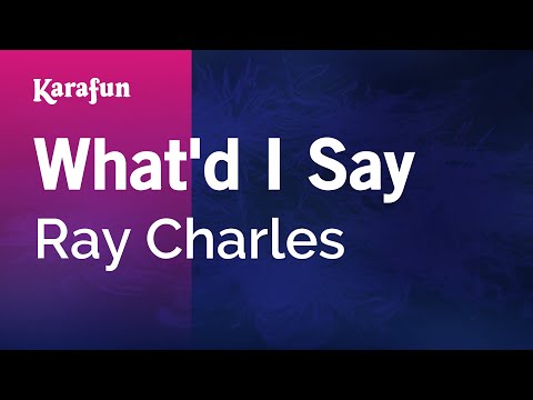 Karaoke What'd I Say - Ray Charles * - UCbqcG1rdt9LMwOJN4PyGTKg