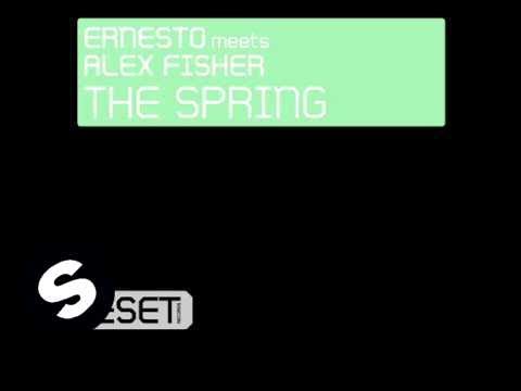 Ernesto meets Alex Fisher - The Spring (Tech mix) - UCpDJl2EmP7Oh90Vylx0dZtA