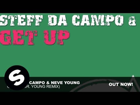 Steff da Campo & Neve Young - Get Up (Dr. Young Remix) - UCpDJl2EmP7Oh90Vylx0dZtA