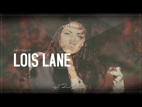 Abstract - Lois Lane (ft. Melissa Jo) (Prod. Craig McAllister) - UCUavX64J9s6JSTOZHr7nPXA