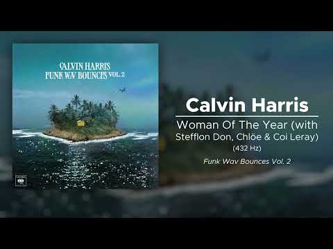 Calvin Harris - Woman Of The Year (with Stefflon Don, Chlöe & Coi Leray) (432 Hz)