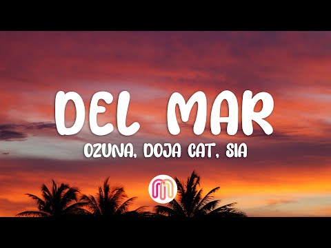 Ozuna, Doja Cat, Sia - Del Mar (Letra/Lyrics)