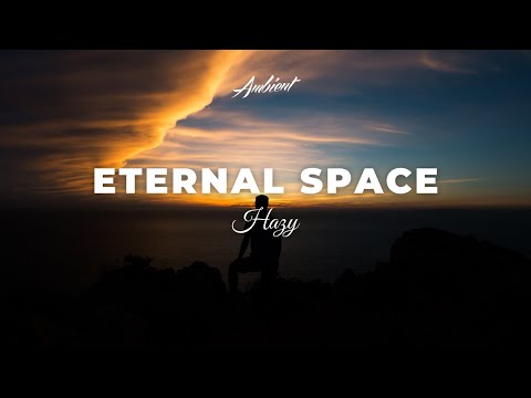 Hazy - Eternal Space - UCm3-xqAh3Z-CwBniG1u_1vw